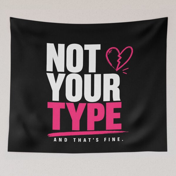 Item preview, Not Your Type Dating Quote Shirt Confidence Tee designed and sold by StoryInCode.