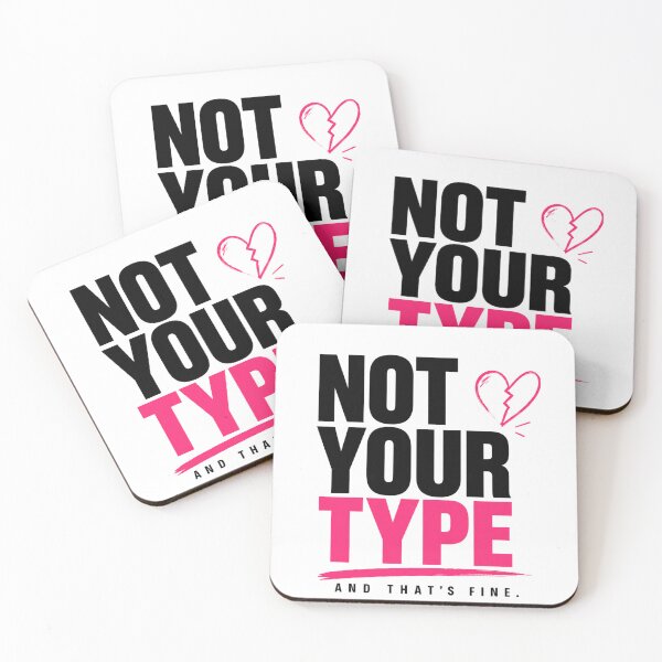 Item preview, Not Your Type Dating Quote Shirt Confidence Tee designed and sold by StoryInCode.