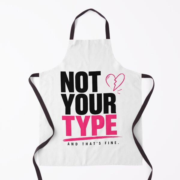 Item preview, Not Your Type Dating Quote Shirt Confidence Tee designed and sold by StoryInCode.