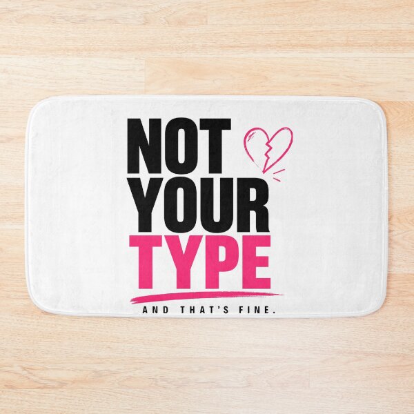 Item preview, Not Your Type Dating Quote Shirt Confidence Tee designed and sold by StoryInCode.