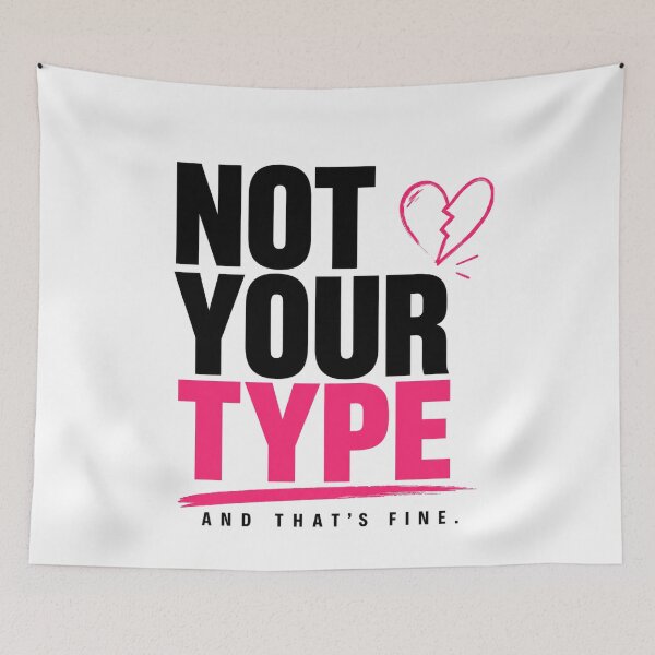Item preview, Not Your Type Dating Quote Shirt Confidence Tee designed and sold by StoryInCode.