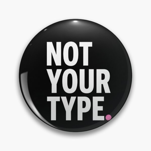Item preview, Not Your Type Minimal Typography Shirt Aesthetic Tee designed and sold by StoryInCode.