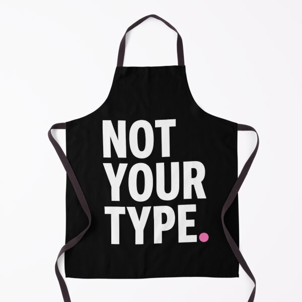 Item preview, Not Your Type Minimal Typography Shirt Aesthetic Tee designed and sold by StoryInCode.