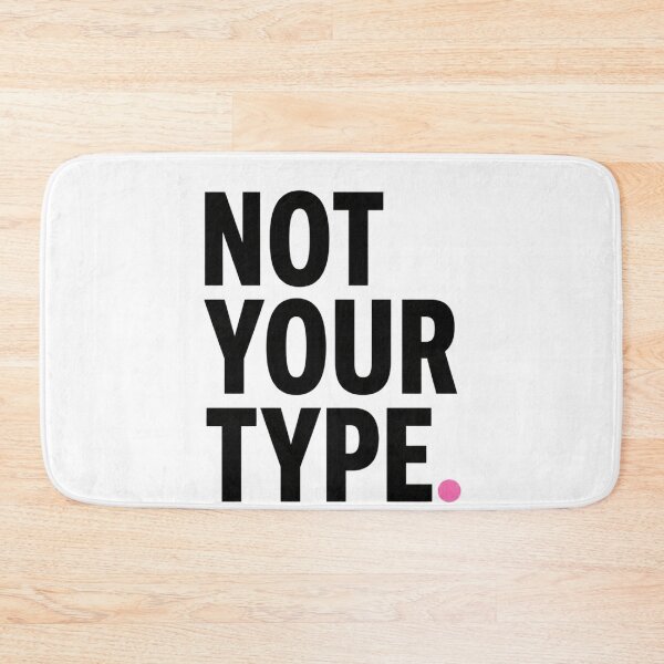 Item preview, Not Your Type Minimal Typography Shirt Aesthetic Tee designed and sold by StoryInCode.
