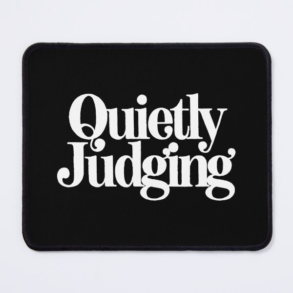 Item preview, Quietly Judging, Golden Funny Quotes designed and sold by SWETA HALDER.