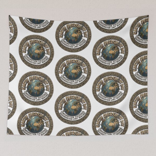 Item preview, Earth Overshoot Day - Consumption Exceeded | Regeneration Limit Reached designed and sold by Drishya-Designs.