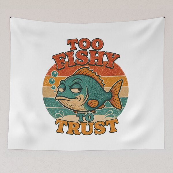 Item preview, Too Fishy to trust Fish Retro Fishing graphic designed and sold by byaga.