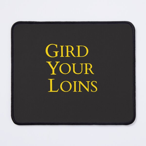 Item preview, Gird Your Loins designed and sold by TonsPOD.