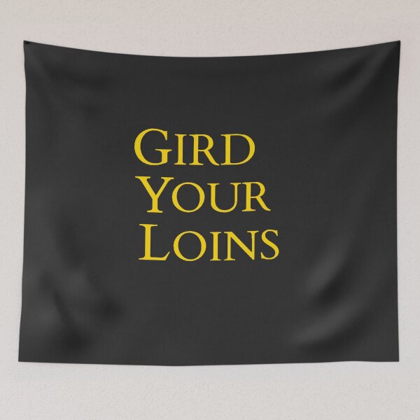 Item preview, Gird Your Loins designed and sold by TonsPOD.