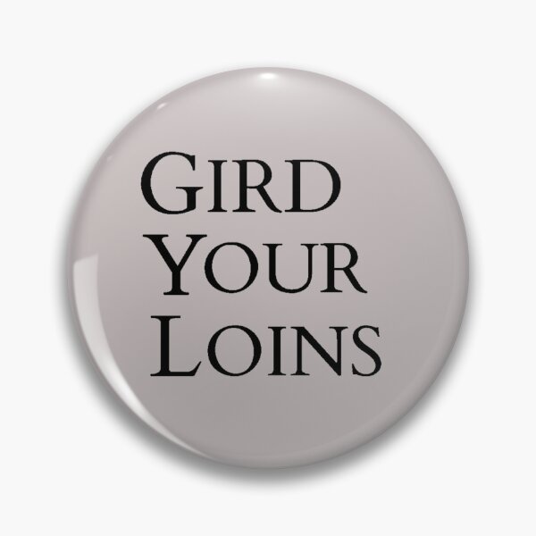 Item preview, Gird Your Loins designed and sold by TonsPOD.