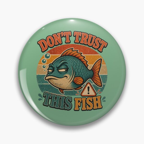 Item preview, Don't trust this Fish Retro Fishing graphic designed and sold by byaga.