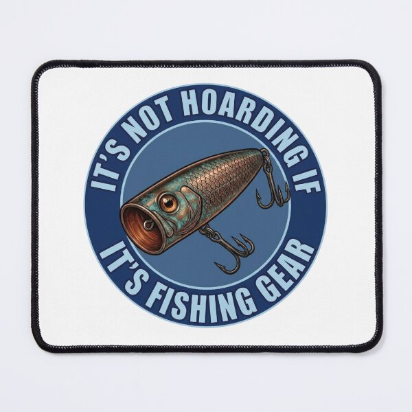 Item preview, It’s not hoarding if it’s fishing gear  designed and sold by unionpride.