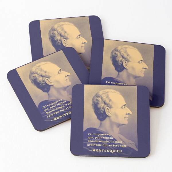 Item preview, Montesquieu quote: ai toujours vu que, pour réussir dans le monde, il fallait avoir l'air fou et être sage. designed and sold by artbleed.