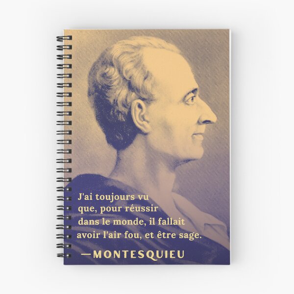Item preview, Montesquieu quote: ai toujours vu que, pour réussir dans le monde, il fallait avoir l'air fou et être sage. designed and sold by artbleed.