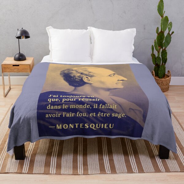 Item preview, Montesquieu quote: ai toujours vu que, pour réussir dans le monde, il fallait avoir l'air fou et être sage. designed and sold by artbleed.