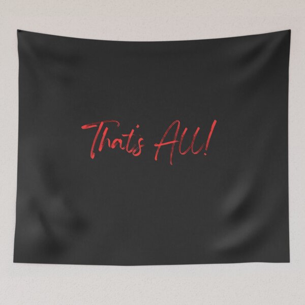 Item preview, That's All! designed and sold by TonsPOD.