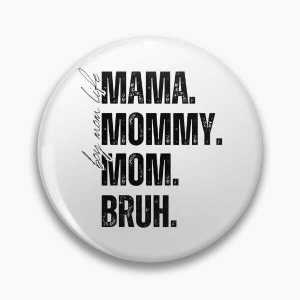 Item preview, Mama. Mommy. Mom. Bruh. – Funny Relatable Mom Life Quote designed and sold by bruise+blush.