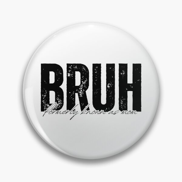 Item preview, Mama. Mommy. Mom. Bruh. – Funny Relatable Mom Life Quote designed and sold by bruise+blush.