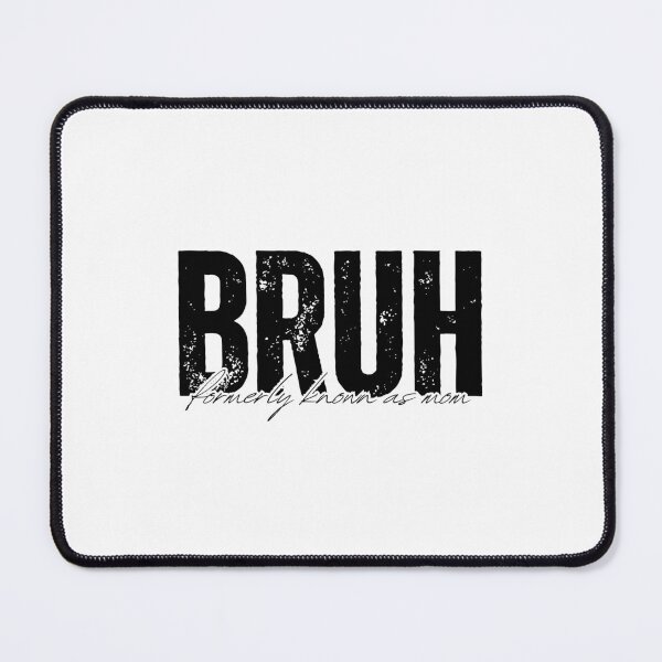 Item preview, Mama. Mommy. Mom. Bruh. – Funny Relatable Mom Life Quote designed and sold by bruise+blush.