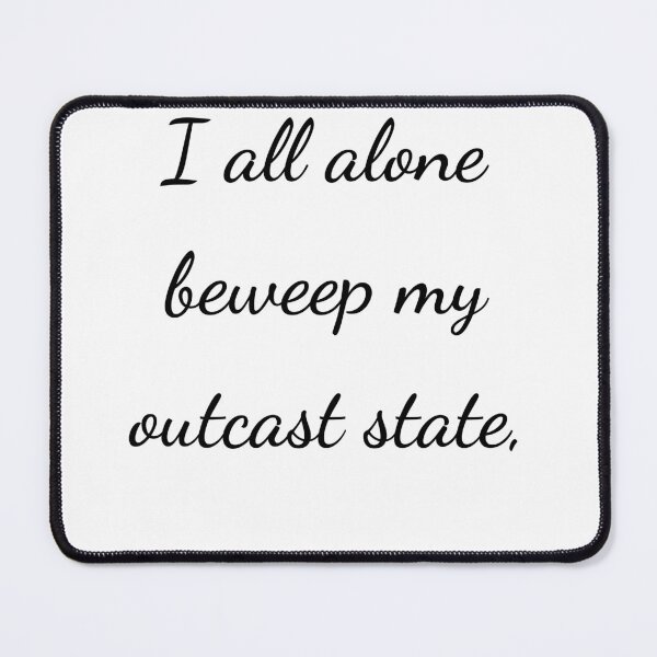 Item preview, "I all alone beweep my outcast state," - handwriting black designed and sold by ariksworld.