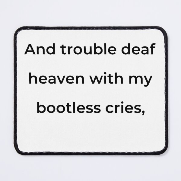 Item preview, "And trouble deal heaven with my bootless cries," - print black designed and sold by ariksworld.