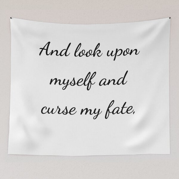 Item preview, "And look upon myself and curse my fate," - handwriting black designed and sold by ariksworld.