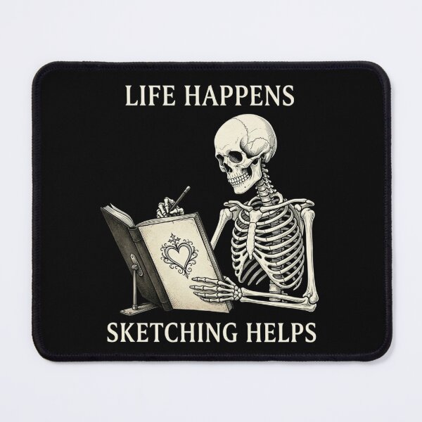 Item preview, Life Happens Sketching Helps Gothic Artist Skeleton – Creative Motivation designed and sold by printedartgoods.