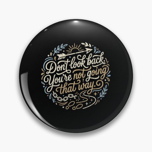 Item preview, Don't look back, you're not going that way designed and sold by Pflugart.
