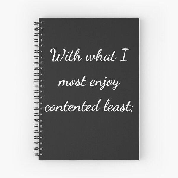 Item preview, "With what I most enjoy contented least;" - handwriting white designed and sold by ariksworld.