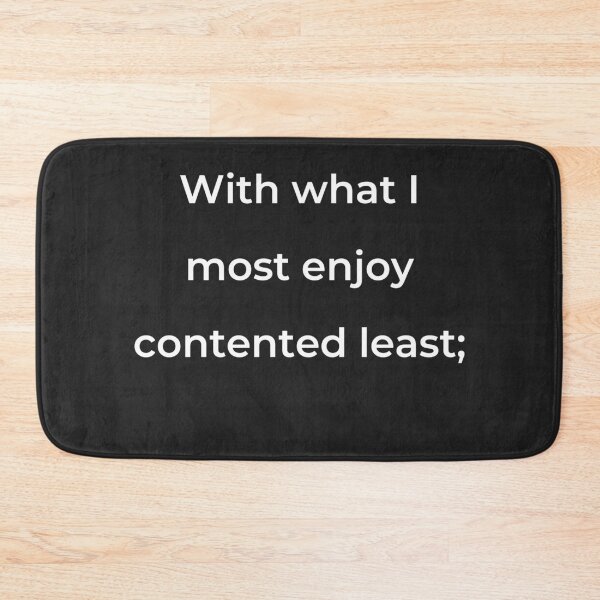 Item preview, "With what I most enjoy contented least;" - print white designed and sold by ariksworld.
