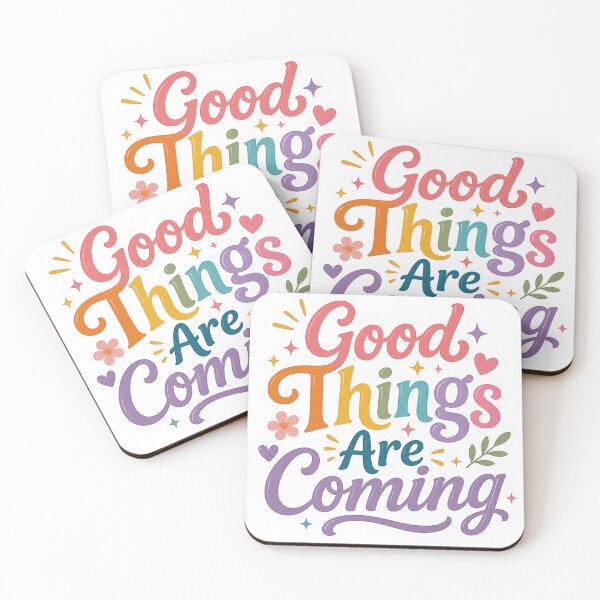 Item preview, Good Things Coming Colorful Quote Art designed and sold by PriyankaSonara.