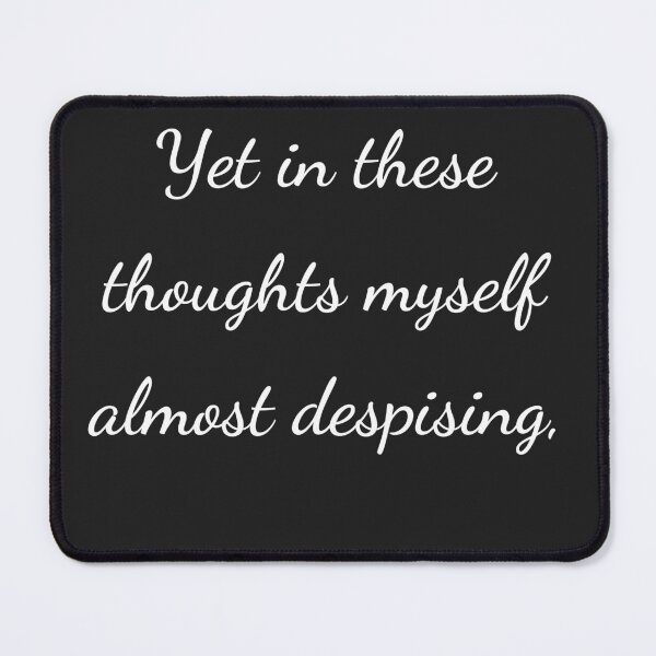 Item preview, "Yet in these thoughts myself almost despising," - handwriting white designed and sold by ariksworld.