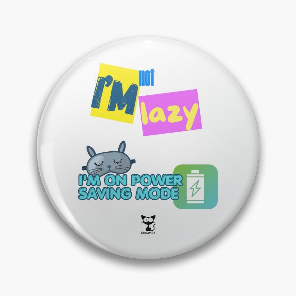 Item preview, I'm Not Lazy I'm On Power Saving Mode - Funny Cat Tech Humor designed and sold by Error404!.