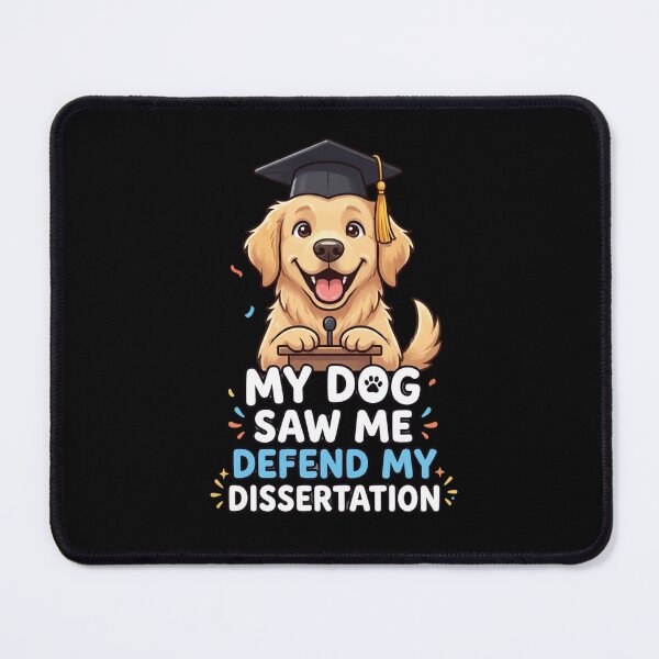 Item preview, My Dog Saw Me Defend My Dissertation – Funny Gift designed and sold by Im-Ara.
