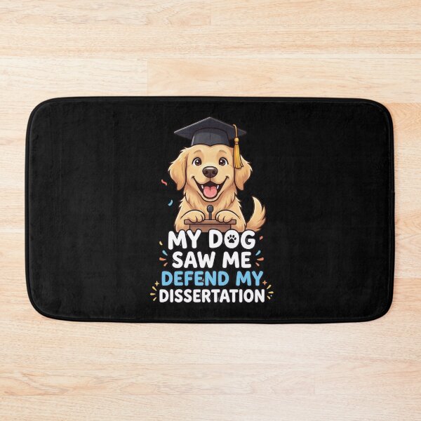 Item preview, My Dog Saw Me Defend My Dissertation – Funny Gift designed and sold by Im-Ara.