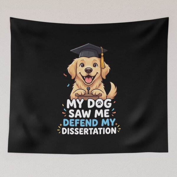 Item preview, My Dog Saw Me Defend My Dissertation – Funny Gift designed and sold by Im-Ara.