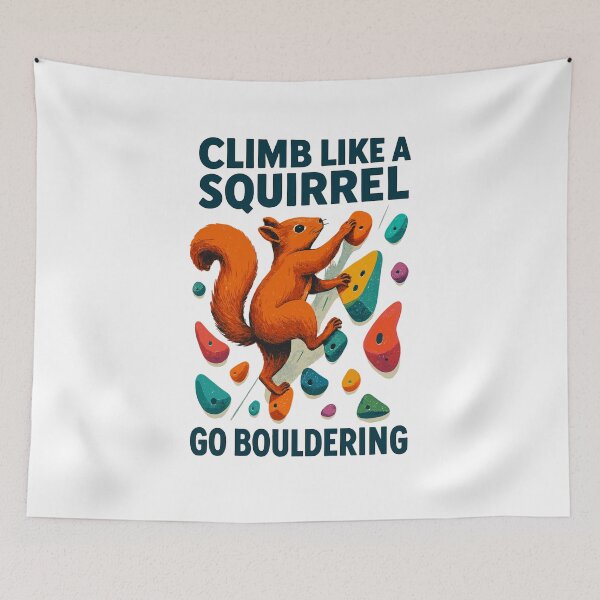 Item preview, Climb Like a Squirrel – Motivational Design designed and sold by Pineapple-Tree.