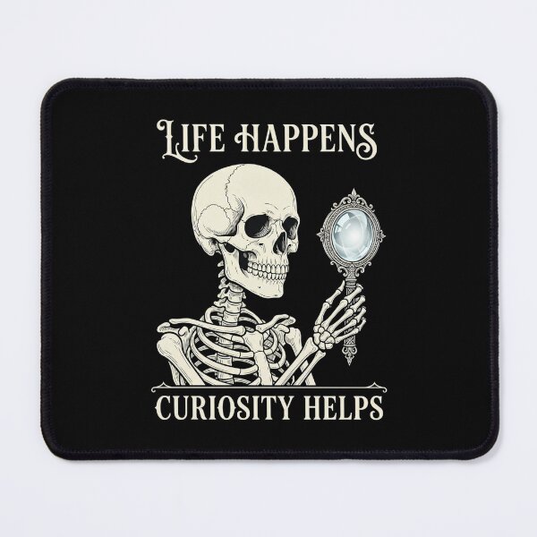 Item preview, Life Happens Curiosity Helps Gothic Mirror Skeleton – Intellectual Humor designed and sold by printedartgoods.