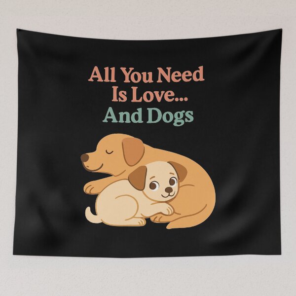Item preview, All You Need Is Love And Dogs – Cute dogs designed and sold by Pineapple-Tree.