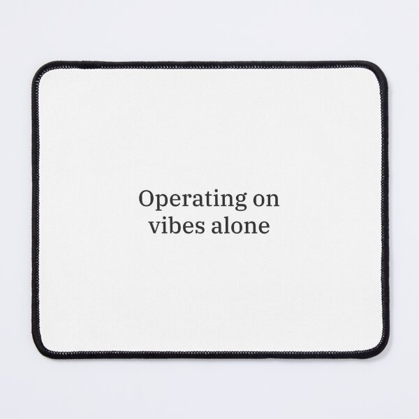 Item preview, Operating on Vibes Alone — Minimalist Serif Quote Print | Funny Relatable Gift Idea designed and sold by Just Vibing Co.