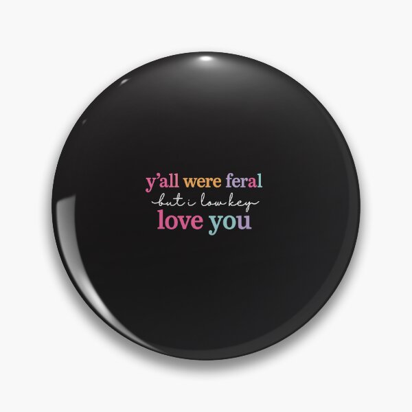 Item preview, Yall Were Feral But I Lowkey Love You Funny Teacher Best Friend Humor Graphic designed and sold by kiralynstration.