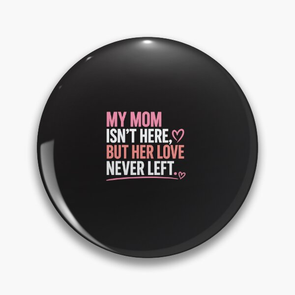 Item preview, My Mom Isnt Here Love Never Left Memorial Mothers Day Remembrance Graphic designed and sold by kiralynstration.