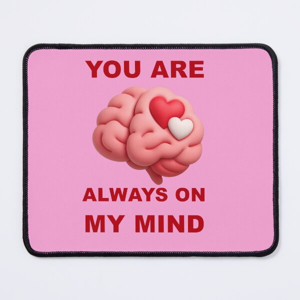 Item preview, You Are Always On My Mind Brain Motif designed and sold by Mauswohn.