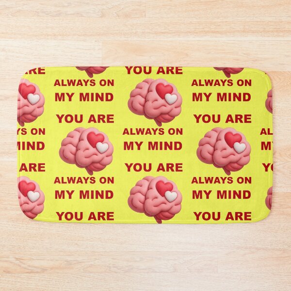 Item preview, You Are Always On My Mind Brain Motif designed and sold by Mauswohn.