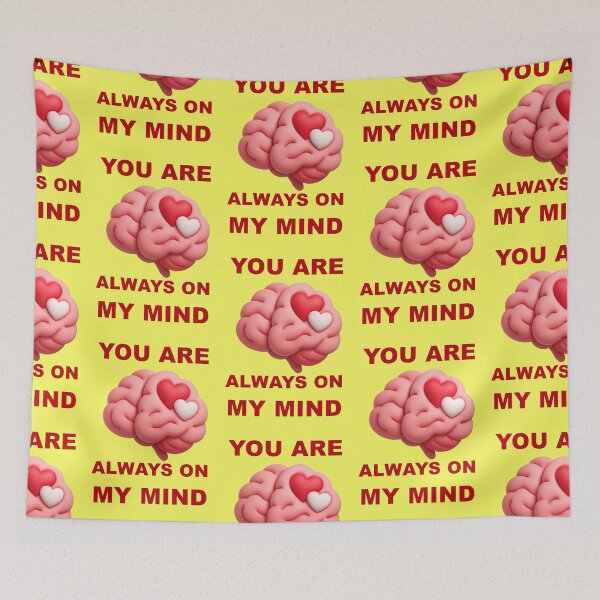 Item preview, You Are Always On My Mind Brain Motif designed and sold by Mauswohn.