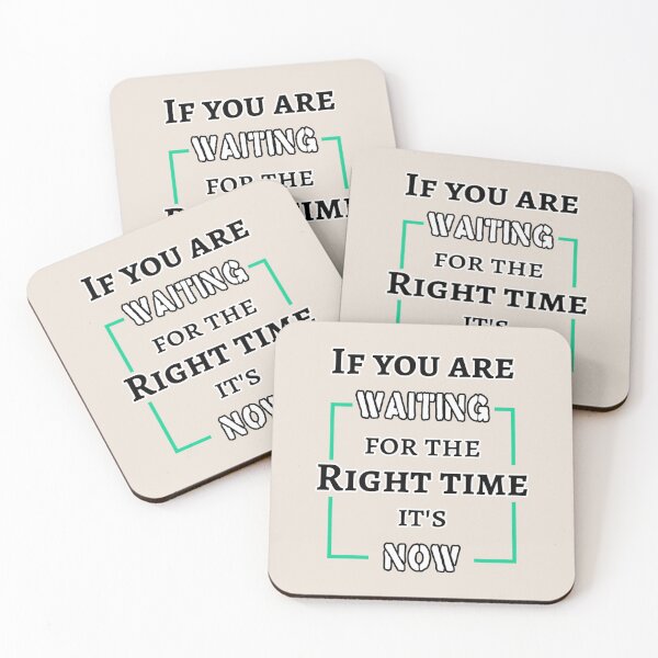 Item preview, If You Are Waiting For The Right Time Its Now Typography designed and sold by PixelParinda.