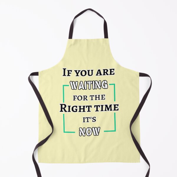 Item preview, If You Are Waiting For The Right Time Its Now Typography designed and sold by PixelParinda.