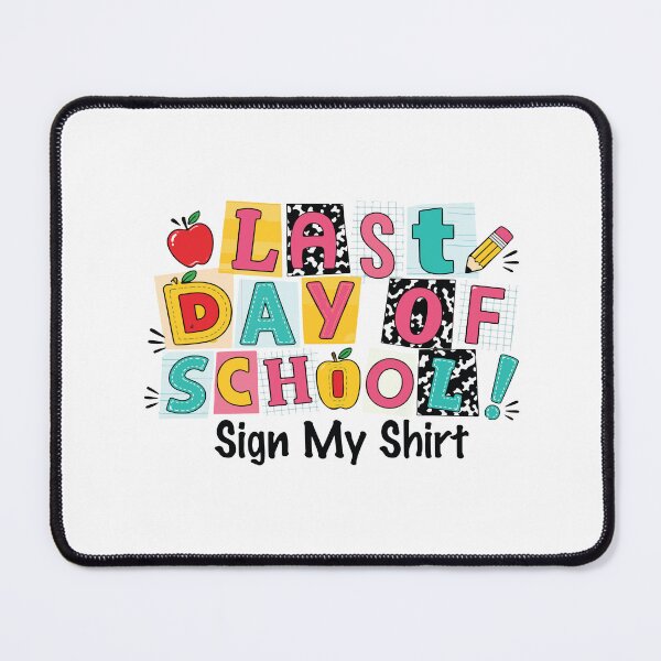 Item preview, Last Day Of School Sign My Shirt Kids Girls End Of Year Memory Graphic designed and sold by kiralynstration.