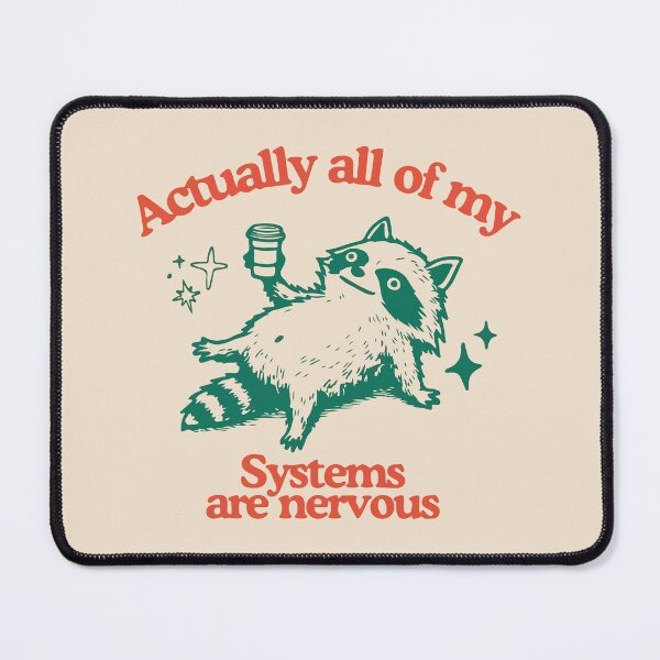 Item preview, Actually All Of My Systems Are Nervous Retro Funny Stressed Raccoon Caffeine Anxiety designed and sold by BrownHorse90s.