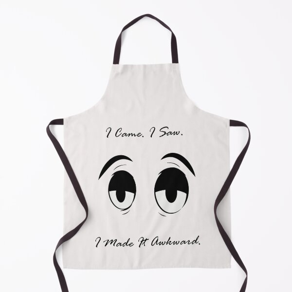 Item preview, I Came. I Saw. I Made It Awkward. designed and sold by BarvinWayne.